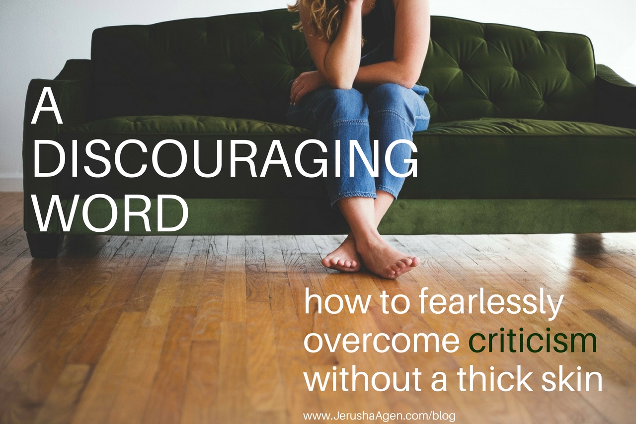Overcoming Criticism without a Thick Skin