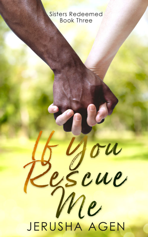 If You Rescue Me (Sisters Redeemed Series #3)